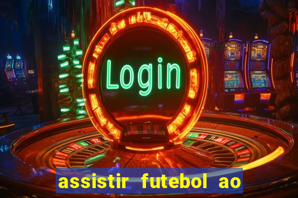 assistir futebol ao vivo futplay